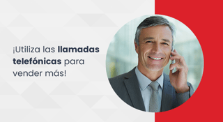 El papel de la llamada telefónica en el proceso de ventas